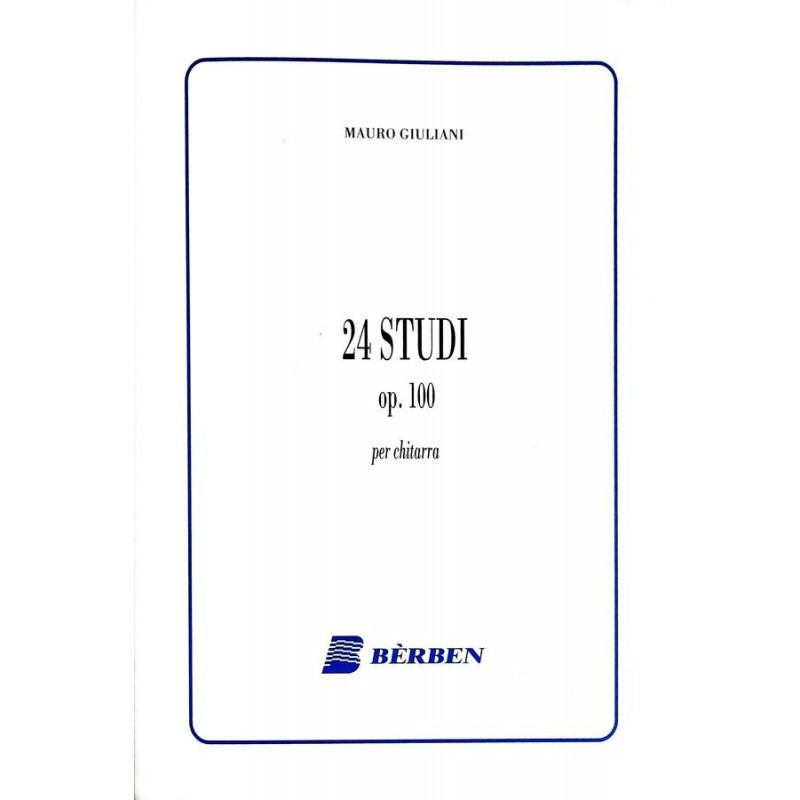 M. GIULIANI - 24 STUDI OP. 100 PER CHITARRA - SPARTITI BERBEN
