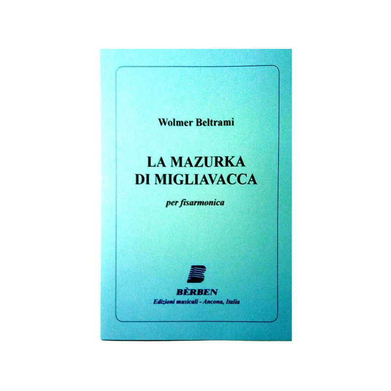 W. BELTRAMI - LA MAZURCA DI MIGLIAVACCA PER FISARMONICA - MANUALE