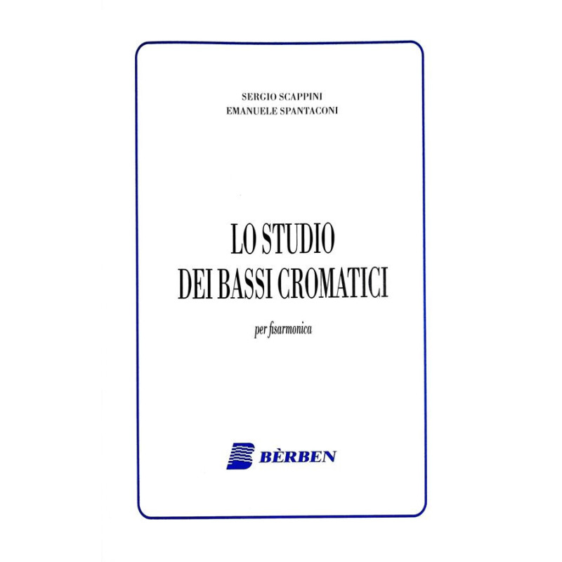 SCAPPINI - SPANTACONI- LO STUDIO DEI BASSI CROMATICI PER FISARMONICA