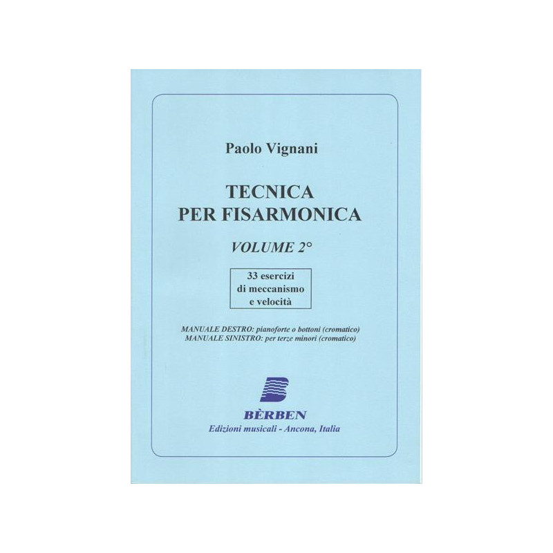VIGNANI - TECNICA PER FISARMONICA VOL. 2 -33 ESERCIZI DI MECCANISMO E VELOCITÀ