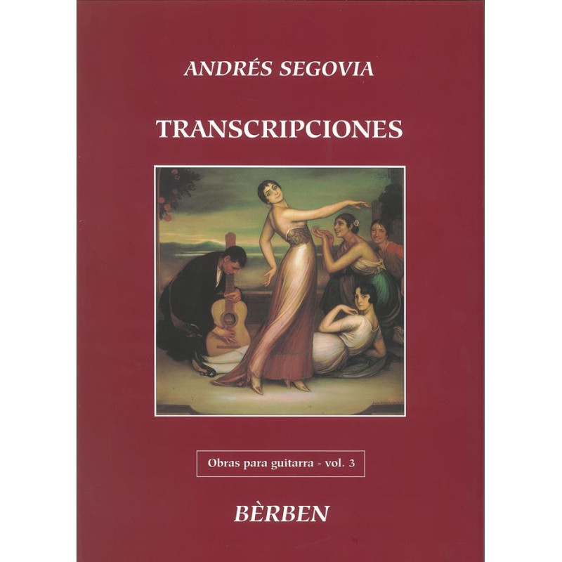 OBRAS PARA GUITARRA 3 - TRANSCRIPCIONES - ANDRÉS SEGOVIA - CHITARRA - BERBEN