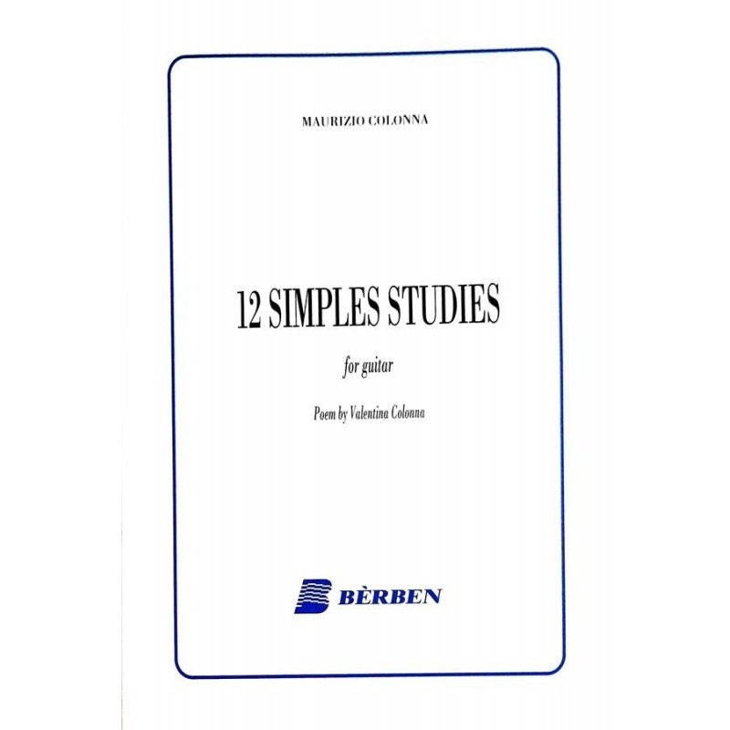 MAURIZIO COLONNA - 12 SIMPLE STUDIES FOR GUITAR - SPARTITI PER CHITARRA