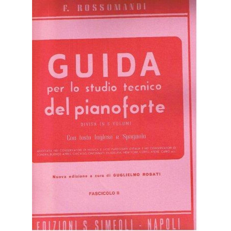 F. ROSSOMANDI - GUIDA PER LO STUDIO TECNICO DEL PIANOFORTE VOL 2