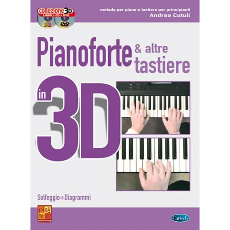 PIANOFORTE E ALTRE TASTIERE IN 3D + CD + DVD - ANDREA CUTULI - PIANOFORTE
