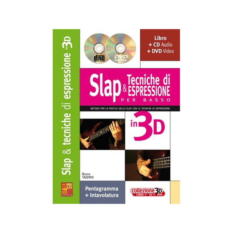 B. TAZZINO - SLAP E TECNICHE DI ESPRESSIONE PER BASSO IN 3D + CD + DVD