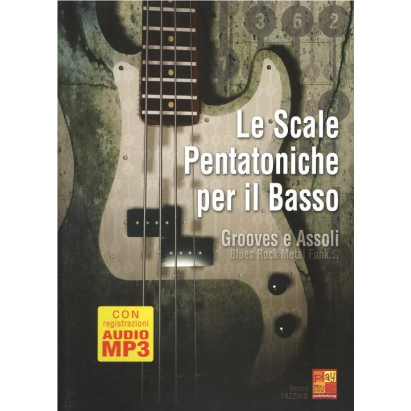 LE SCALE PENTATONICHE PER IL BASSO + AUDIO MP3 ONLINE - B. TAZZINO