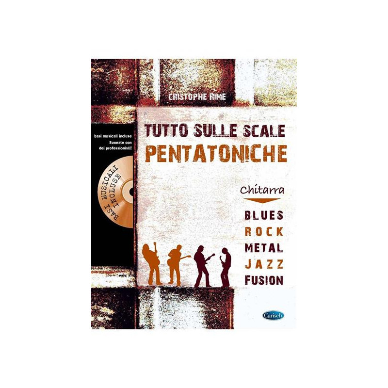 C. RIME - TUTTO SULLE SCALE PENTATONICHE  + CD - METODO PER CHITARRA