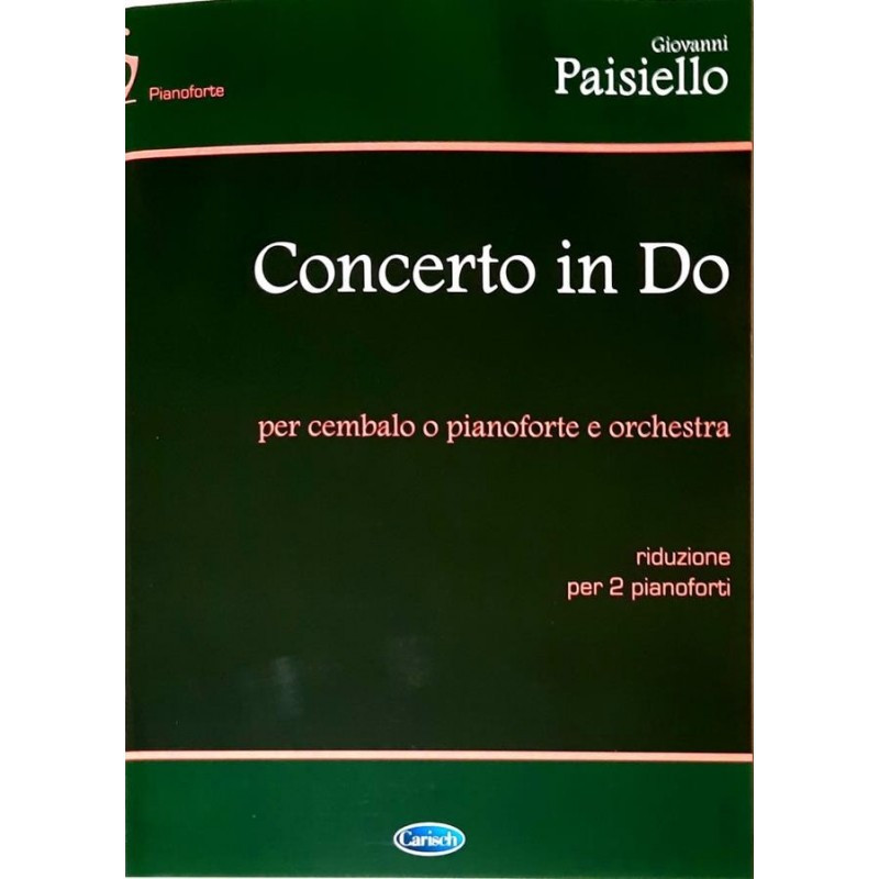 Concerto In Do for Piano and Orchestra - Per 2 Pianoforti - Giovanni Paisiello