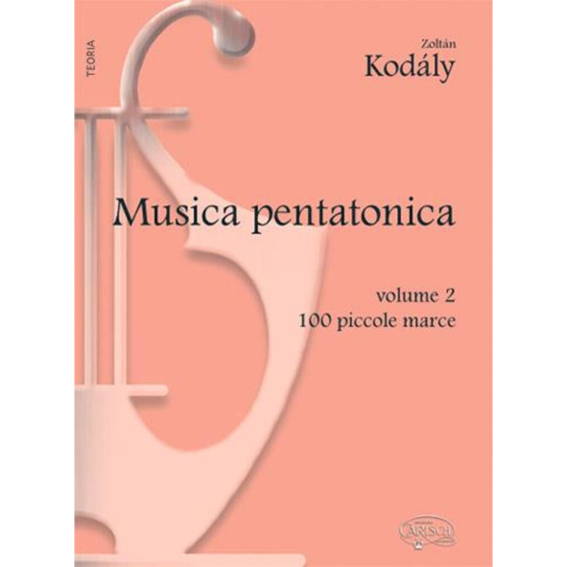 Musica Pentatonica - Volume 2, 100 Piccole Marce - Zoltán Kodály - Pianoforte