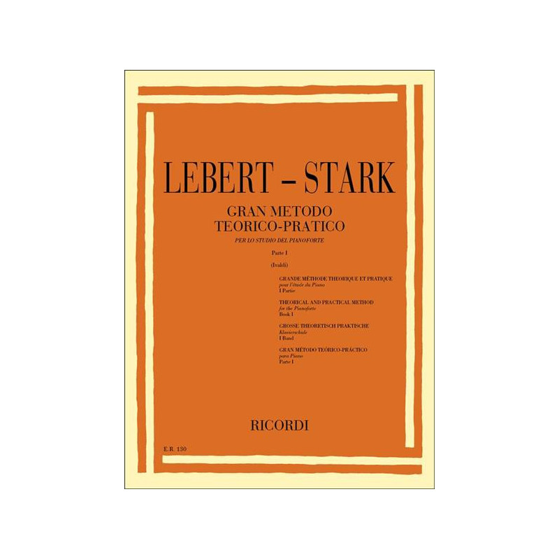 LEBERT- STARK  - GRAN METODO TEORICO - PRATICO PARTE PRIMA - PIANOFORTE