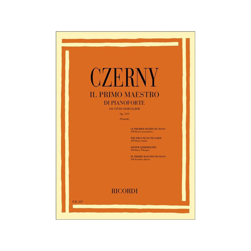 IL PRIMO MAESTRO DI PIANOFORTE - CARL CZERNY - PIANOFORTE ED. RICORDI