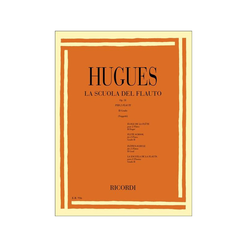 L. HUGUES - LA SCUOLA DEL FLAUTO OP. 51 2° GRADO - PER DUE FLAUTI