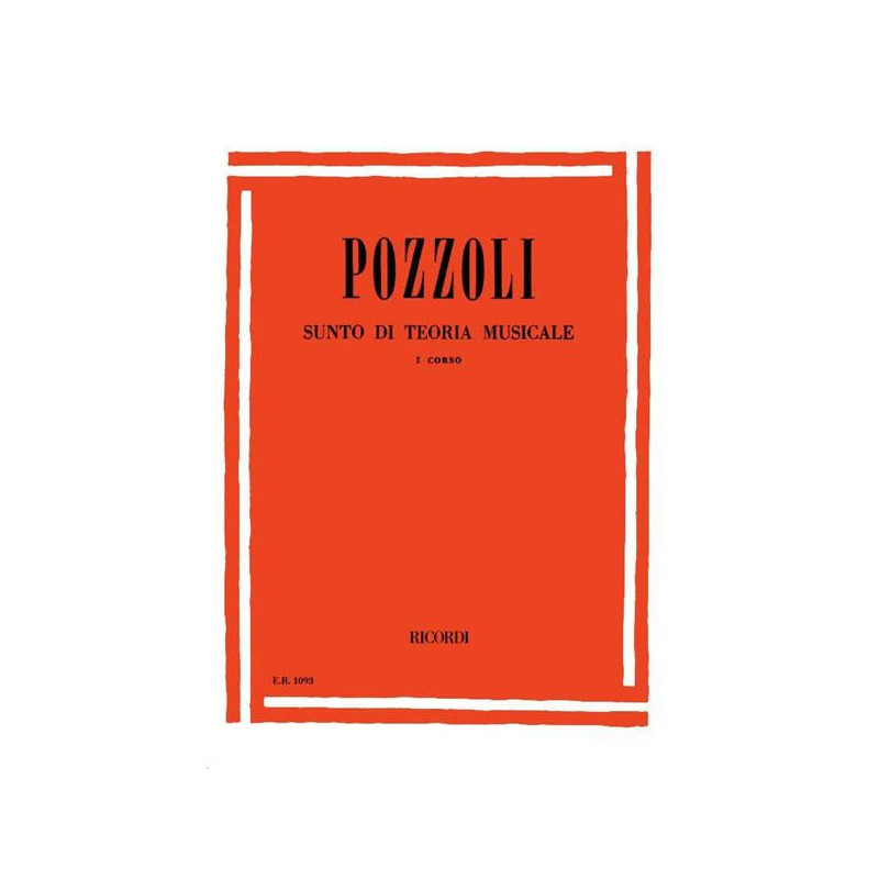 E. POZZOLI - SUNTO DI TEORIA MUSICALE I° CORSO