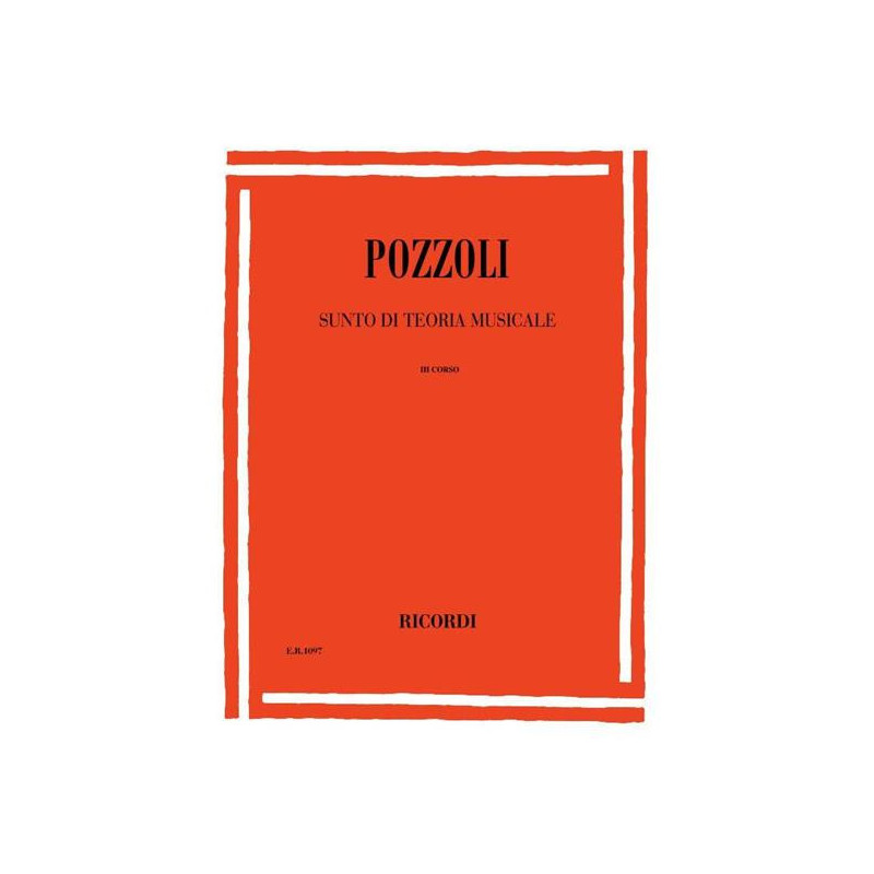E. POZZOLI - SUNTO DI TEORIA MUSICALE III° CORSO