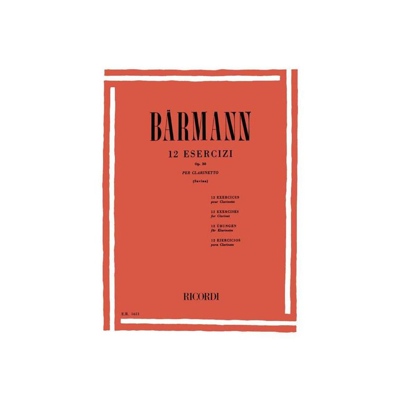 J.H. BAERMANN - 12 ESERCIZI OP. 30 PER CLARINETTO - BARMANN