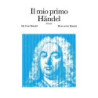 IL MIO PRIMO HAENDEL  - SPARTITI PER PIANOFORTE