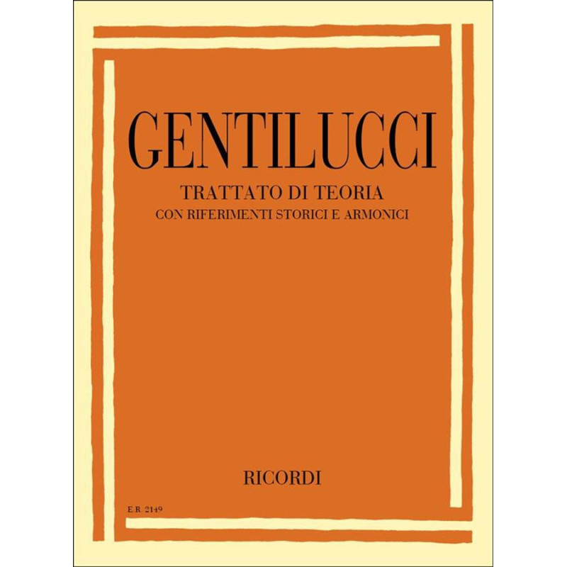 Trattato Di Teoria - O. Gentilucci -  Con Riferimenti Storici E Armonici