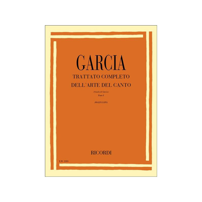 TRATTATO COMPLETO DELL'ARTE DEL CANTO - GARCIA