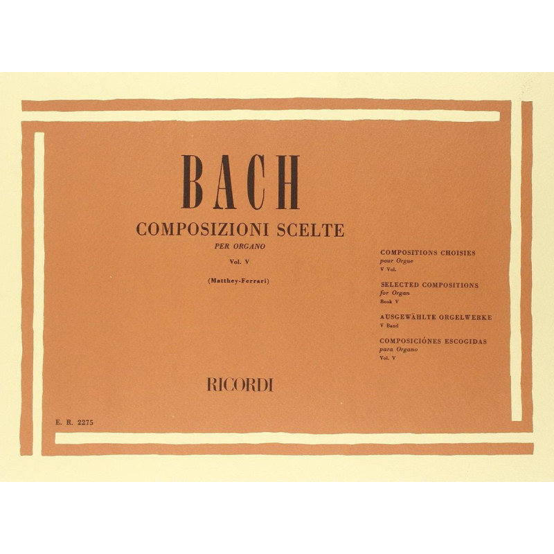 Composizioni Scelte - Vol. V Composizioni - Johann Sebastian Bach - Per Organo