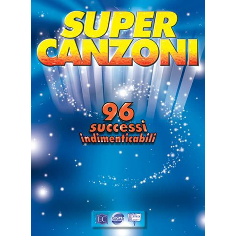 Supercanzoni - 96 successi indimenticabili - spartiti linea melodica e accordi