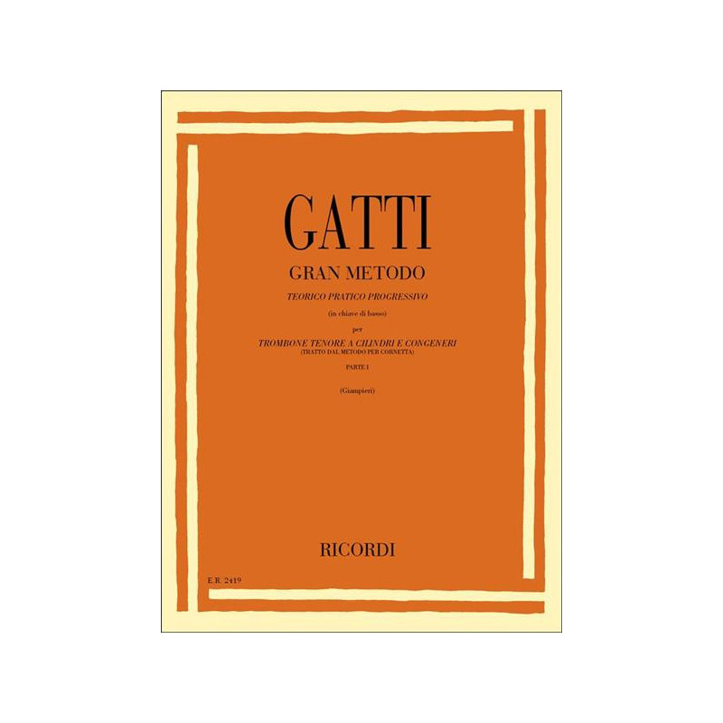 GATTI - GRAN METODO TEORICO PRATICO IN CHIAVE DI BASSO PER TROMBONE O TUBA V. 1