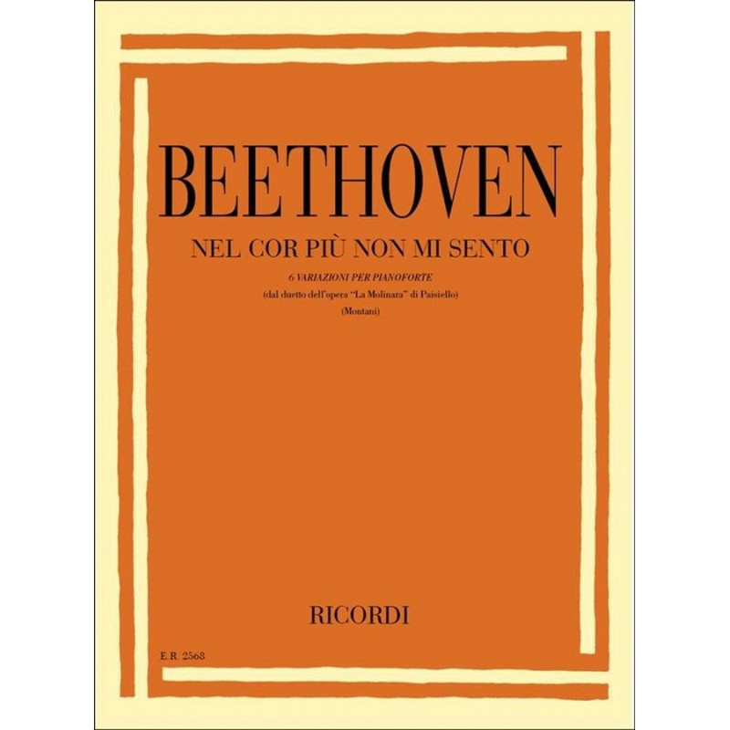 6 Variazioni Su 'Nel Cor Piu Non Mi Sento' Woo 70 - Ludwig van Beethoven