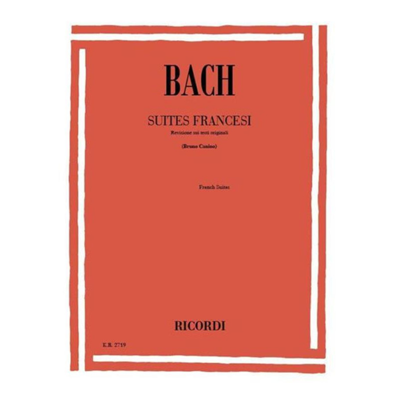 6 Suites Francesi Bwv 812 - 817 Per Pianoforte - Johann Sebastian Bach - Canino