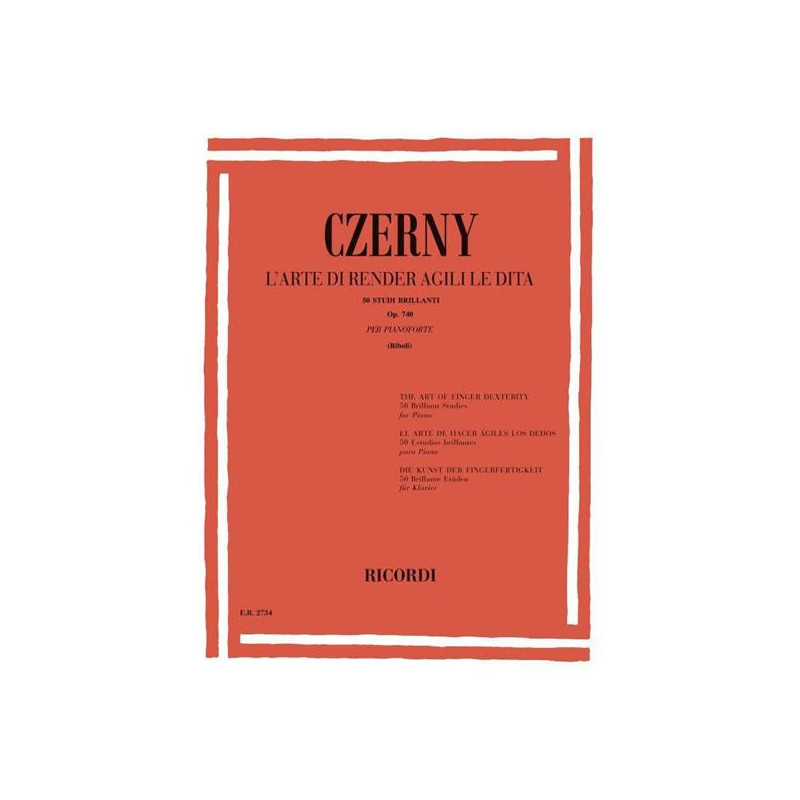 L'ARTE DI RENDERE AGILI LE DITA  50 STUDI BRILLANTI OP. 740 - CARL CZERNY