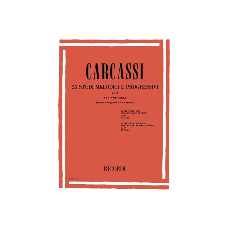 CARCASSI - 25 STUDI MELODICI E PROGRESSIVI OP.60 - RICORDI - CHITARRA CLASSICA