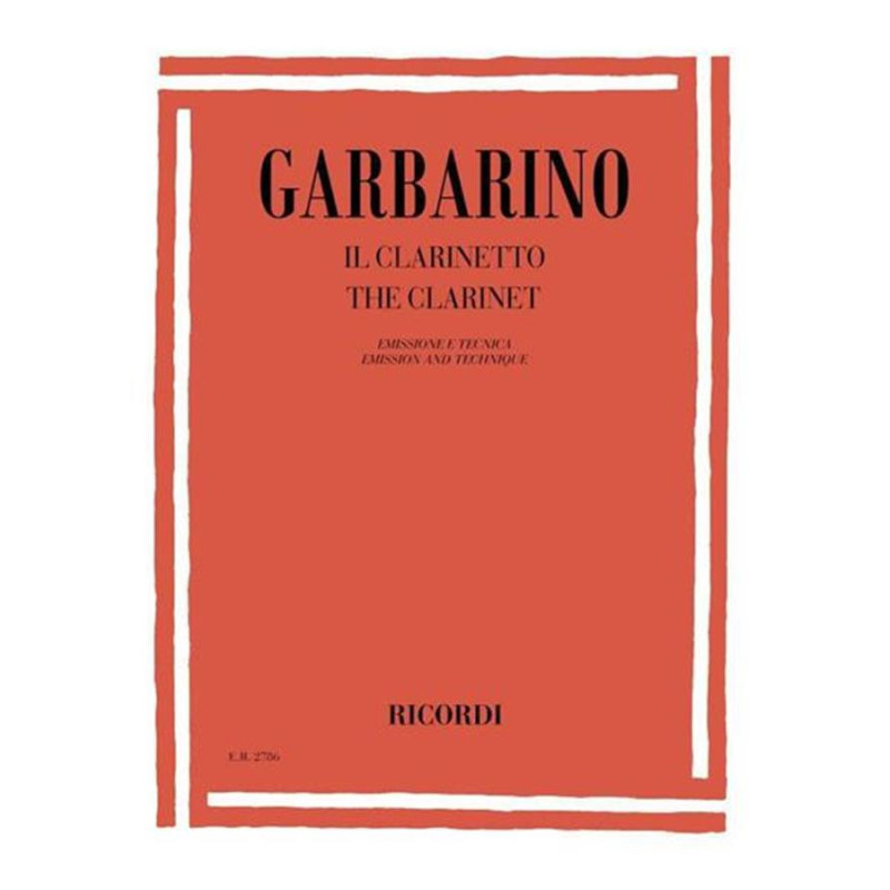 Il Clarinetto. Emissione E Tecnica - Giuseppe Garbarino - Clarinetto