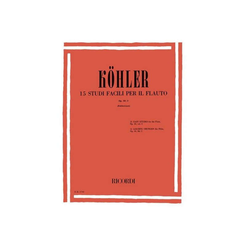 E. KOHLER - 15 STUDI FACILI PER FLAUTO OP. 33