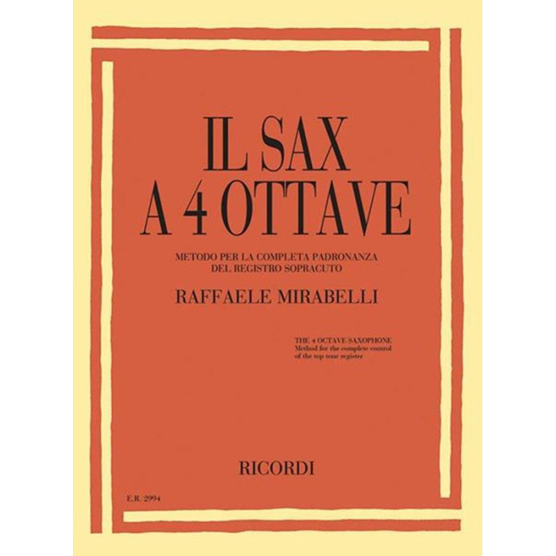 Il sax a 4 ottave - R. Mirabelli - Metodo per padronanza del registro sopracuto