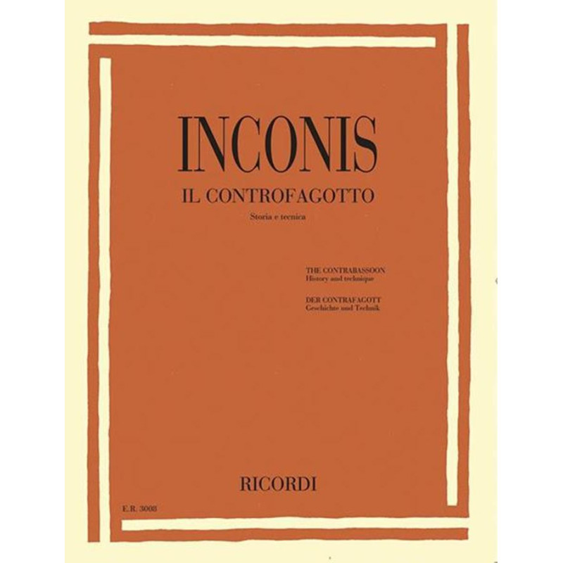 The Contrabassoon - Il Contrafagotto - Raimondo Inconis - History and Technique