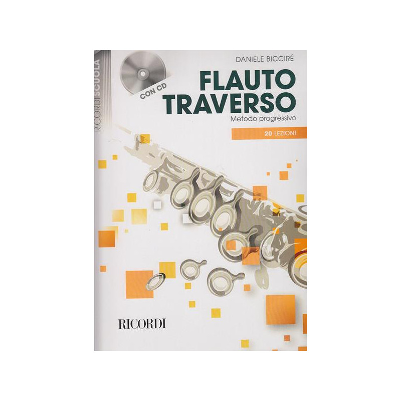 D. BICCIRE' - FLAUTO TRAVERSO - METODO PROGRESSIVO IN 20 LEZIONI CON CD