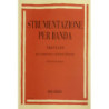 Strumentazione per banda -  Trattato per compositori e direttori di Banda