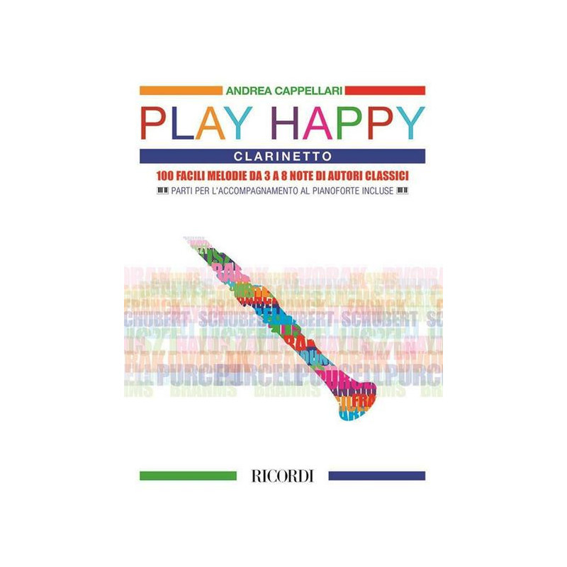 A. CAPPELLARI - PLAY HAPPY CLARINETTO   - 100 FACILI MELODIE DA 3 A 8 NOTE