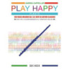 A. CAPPELLARI - PLAY HAPPY FLAUTO   - 100 FACILI MELODIE DA 3 A 8 NOTE