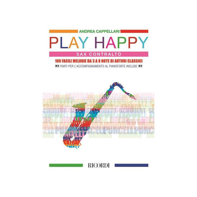 A. CAPPELLARI - PLAY HAPPY SAX CONTRALTO   - 100 FACILI MELODIE DA 3 A 8 NOTE