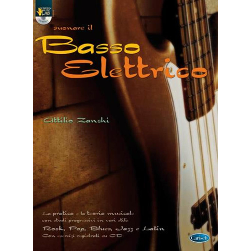 Suonare il Basso Elettrico + CD - Attilio Zanchi - Basso elettrico
