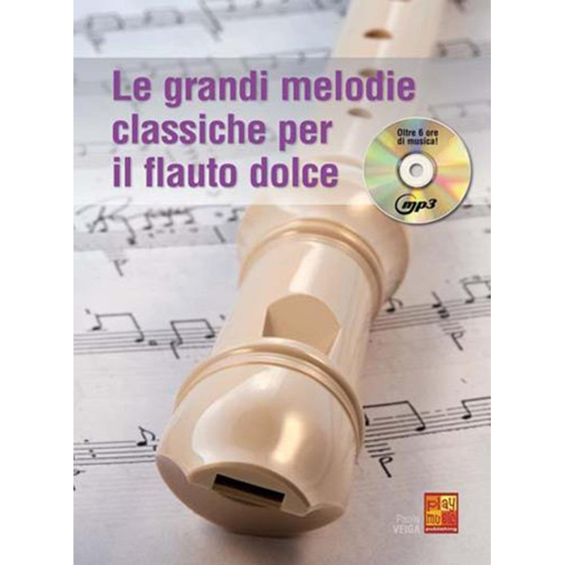 Le grandi melodie classiche per il Flauto Dolce + CD MP3 - Paul Veiga - Recorder