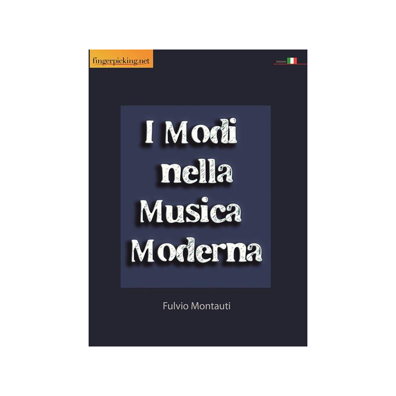 I MODI NELLA MUSICA MODERNA - F. MONTAUTI - COLLANA FINGERPICKING - MANUALE