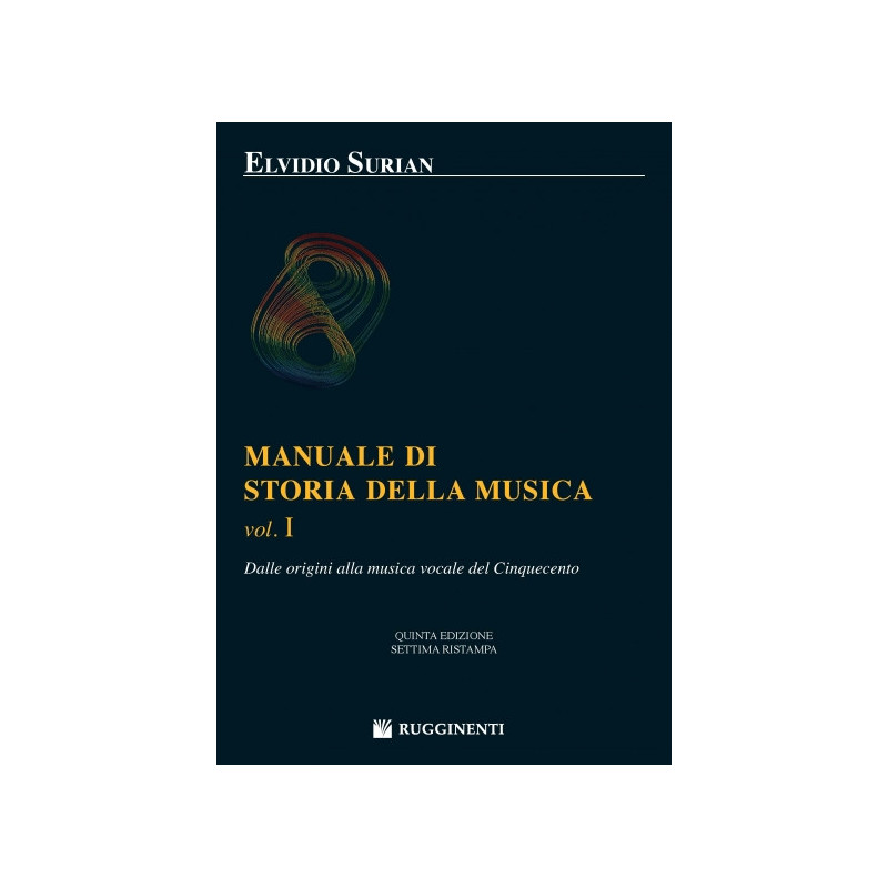 MANUALE DI STORIA DELLA MUSICA VOL. 1 - ELVIDIO SURIAN