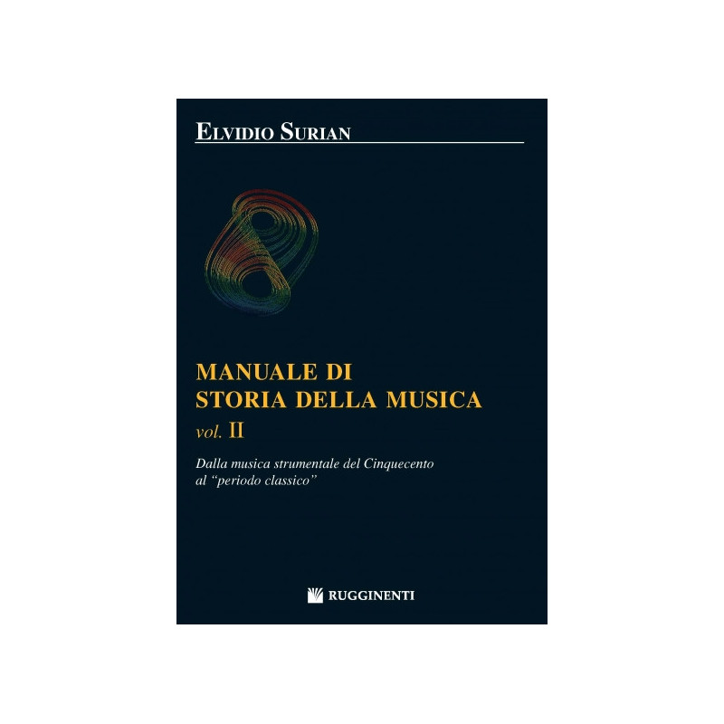 MANUALE DI STORIA DELLA MUSICA VOL. 2 - ELVIDIO SURIAN