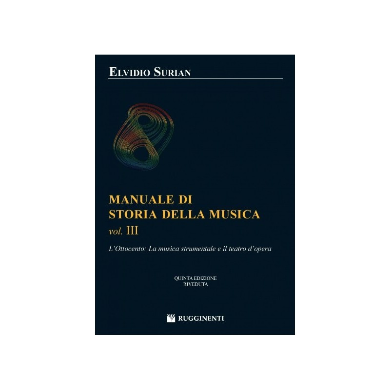 MANUALE DI STORIA DELLA MUSICA VOL. 3 - ELVIDIO SURIAN