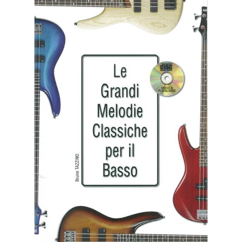 Le grandi melodie classiche per il basso + CD - Bruno Tazzino