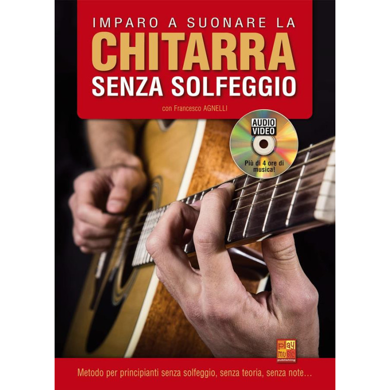Imparo a suonare la chitarra senza solfeggio + DVD - Francesco Agnelli