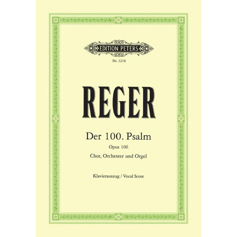 Psalm 100 Op.106 Chor, Orchester und Orgel Riduzione per pianoforte - Max Regel