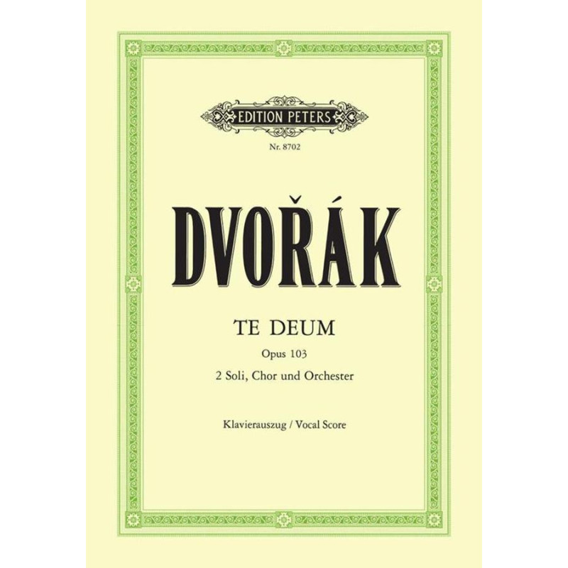 Te Deum Op.103 - Antonín Dvořák - 2 soli, chor & orchester