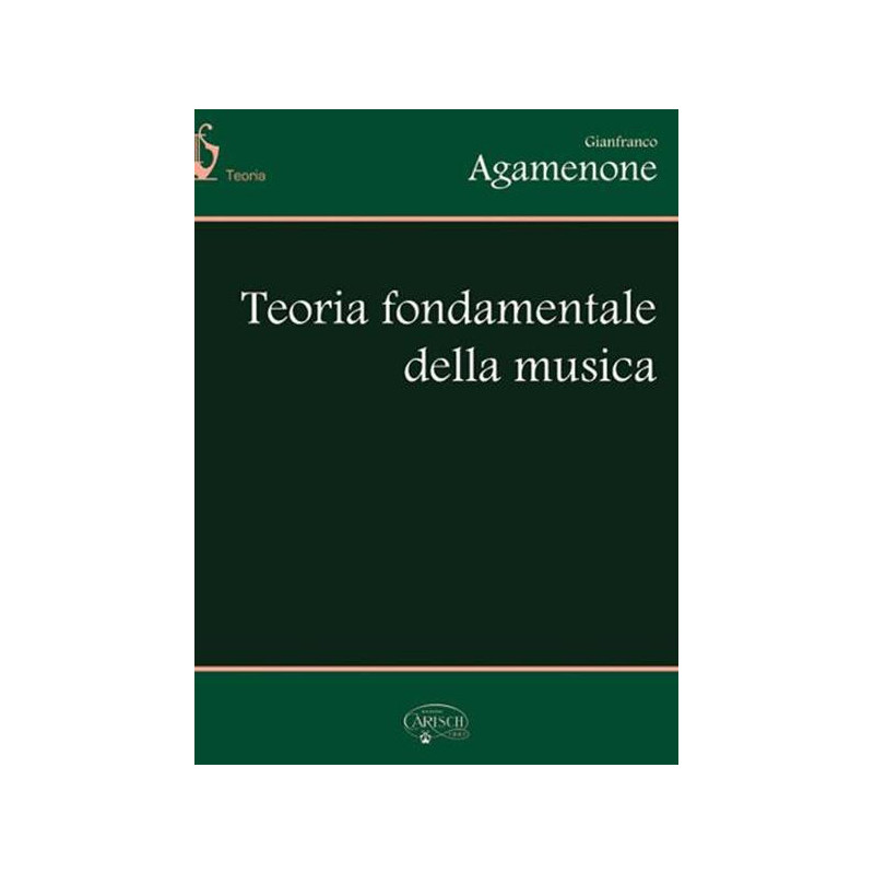 G. AGAMENNONE - TEORIA FONDAMENTALE DELLA MUSICA