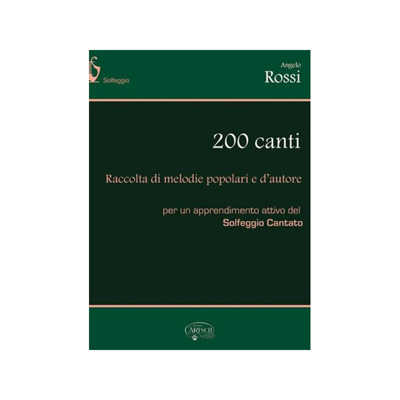 ANGELO ROSSI - 200 CANTI - RACCOLTA DI MELODIE POPOLARI E D'AUTORE